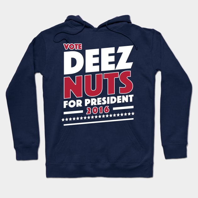 Vote Deez Nuts Hoodie by tabners